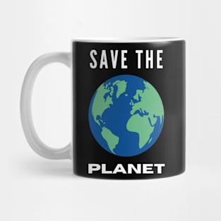 Save The Planet Mug